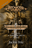 Vampire Assassin League, Barbarian: A Forever Mate & Exist