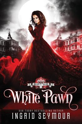 Vampire Court: White Pawn - Seymour, Ingrid