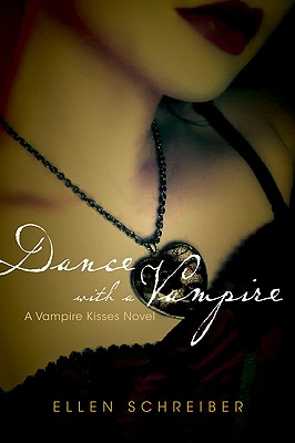 Vampire Kisses 4: Dance with a Vampire - Schreiber, Ellen
