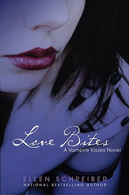 Vampire Kisses 7: Love Bites - Schreiber, Ellen