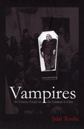 Vampires: An Uneasy Essay on the Undead in Film: Revised and Expanded Edition