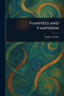 Vampires and Vampirism