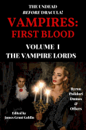 Vampires: First Blood Volume I: The Vampire Lords