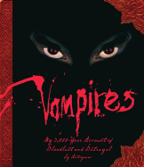 Vampires: My 3,000-Year Account of Bloodlust and Betrayal