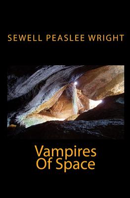 Vampires Of Space - Wright, Sewell Peaslee