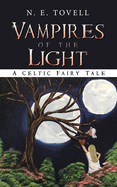 Vampires of the Light: A Celtic Fairy Tale