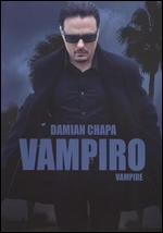 Vampiro - Damian Chapa; Jorge Ramirez Rivera