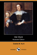 Van Dyck (Illustrated Edition) (Dodo Press) - Hurll, Estelle M