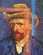 Van Gogh's Portrait Studio: Full Page Images