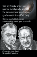 Van het fysieke universum naar de metafysische kosmos. De kwantumverstrengeling en synchroniciteit van Carl Jung