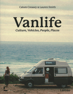 Van Life: Culture, Vehicles, People, Places