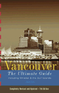 Vancouver: The Ultimate Guide