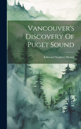 Vancouver's Discovery Of Puget Sound