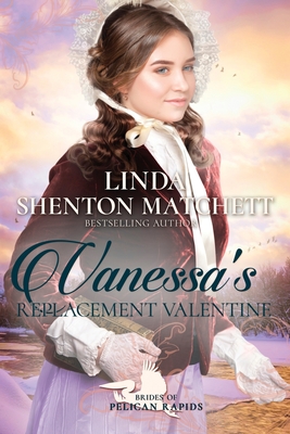 Vanessa's Replacement Valentine - Shenton Matchett, Linda