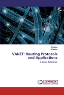 Vanet: Routing Protocols and Applications