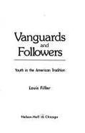 Vanguards & Followers: Youth in the American Tradition