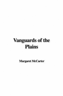 Vanguards of the Plains - McCarter, Margaret