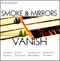 Vanish - Derek Tywoniuk (percussion); Edward Hong (percussion); Joe Beribak (percussion); Kevin Schlossman (percussion);...