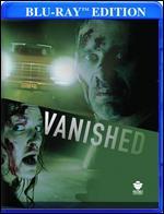 Vanished [Blu-ray]