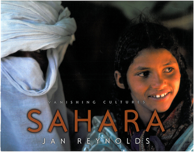 Vanishing Cultures: Sahara - Reynolds, Jan