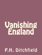 Vanishing England - P H Ditchfield