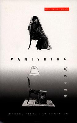 Vanishing Women: Magic, Film, and Feminism - Redrobe, Karen