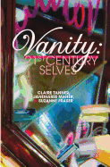 Vanity: 21st Century Selves