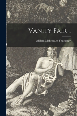 Vanity Fair .. - Thackeray, William Makepeace 1811-1863