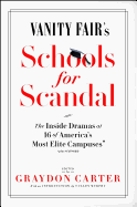Vanity Fair's Schools for Scandal: The Inside Dramas at 16 of America's Most Elite Campuses--Plus Oxford!