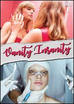 Vanity Insanity: Series 1