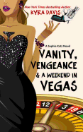 Vanity, Vengeance and a Weekend in Vegas: A Sophie Katz Mystery