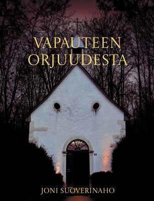 Vapauteen orjuudesta: Paavalin kirjeet galatalaisille ja Filemonille - Suoverinaho, Joni