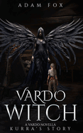 Vardo Witch: A Vardo Novella, Kurra's Story