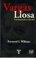 Vargas Llosa, Otra Historia de Un Deicidio (Vargas Llosa: Another Story of Deicide)