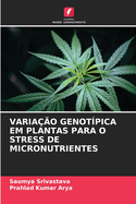 Varia??o Genot?pica Em Plantas Para O Stress de Micronutrientes