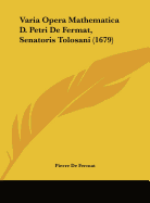 Varia Opera Mathematica D. Petri De Fermat, Senatoris Tolosani (1679)