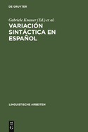 Variacion Sintactica En Espanol: Un Reto Para Las Teorias de La Sintaxis