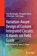 Variation-Aware Design of Custom Integrated Circuits: A Hands-On Field Guide