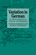 Variation in German: A Critical Approach to German Sociolinguistics