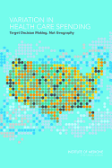 Variation in Health Care Spending: Target Decision Making, Not Geography