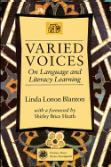 Varied Voices: On Language and Literacy Learning