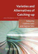 Varieties and Alternatives of Catching-Up: Asian Development in the Context of the 21st Century