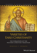 Varieties of Early Christianity: The Formation of the Western Christian Tradition