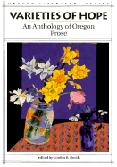 Varieties of Hope an Anthology of Oregon Prose