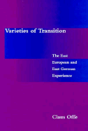 Varieties of Transition: The East European and East German Experience