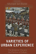 Varieties of Urban Experience: The American City and the Practice of Culture