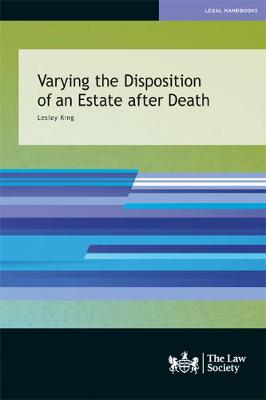 Varying the Disposition of an Estate after Death - King, Lesley