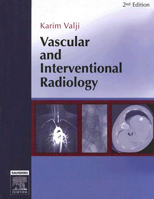 Vascular and Interventional Radiology - Valji, Karim