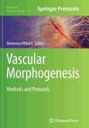 Vascular Morphogenesis: Methods and Protocols