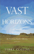 Vast Horizons: An American Family Odyssey, 1838-1853